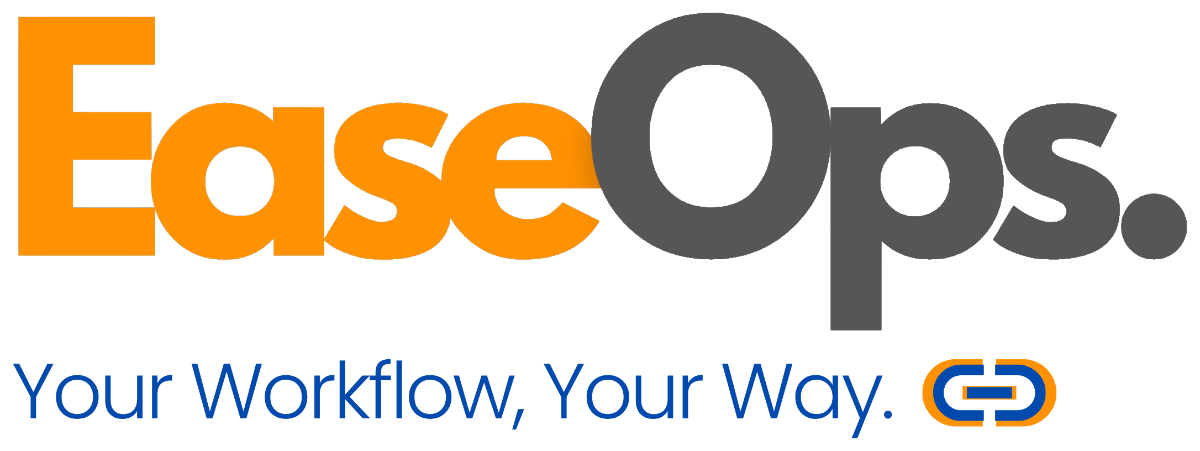 EaseOps. Your Workflow, Your Way.